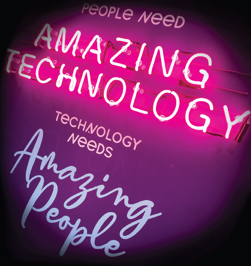 Amazing People need Amazing Technology - neon sign